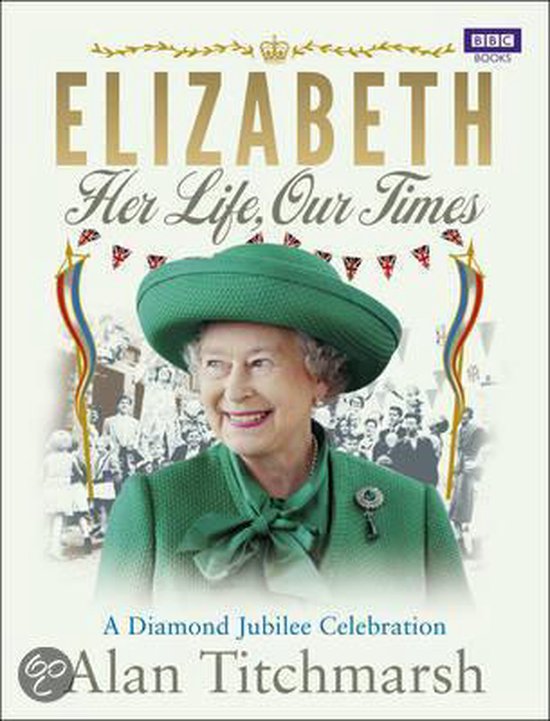 Elizabeth: Her Life, Our Times - cover