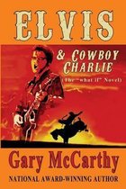 Elvis & Cowboy Charlie