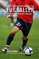 Die besten Muskelaufbaushakes fur Fussballer