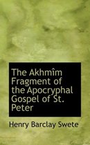 The Akhm M Fragment of the Apocryphal Gospel of St. Peter