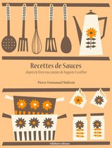 La cuisine d'Auguste Escoffier - Recettes de Sauces