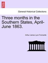 Three Months in the Southern States, April-June 1863.