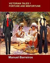 Victorian Tales 1-Fortune and Misfortune.