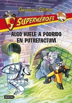 Superhéroes - Algo huele a podrido en Putrefactum