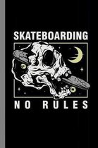 Skateboarding No Rules
