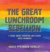 The Great Lunchroom Rebellion