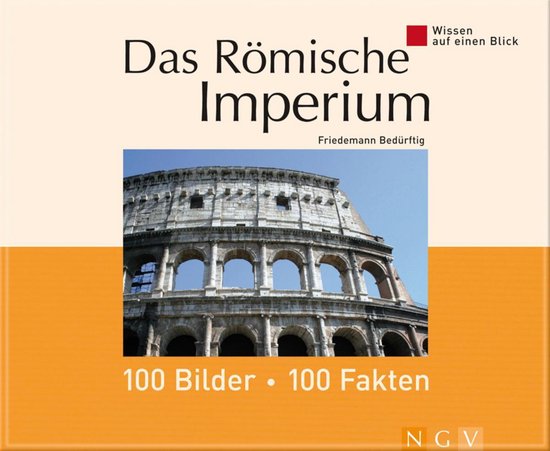 Wissen auf einen Blick - Das Römische Imperium: 100 Bilder  ... - cover