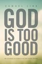 Omslag God Is Too Good