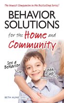 Behavior Solutions for the Home and Community