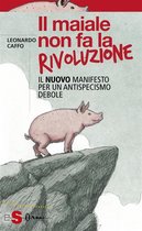 Il maiale non fa la rivoluzione
