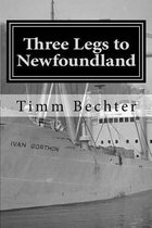Three Legs to Newfoundland