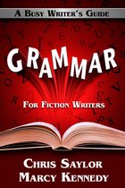 Busy Writer's Guides - Grammar for Fiction Writers