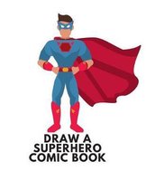 Draw A Superhero Comic Book