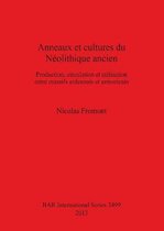 Anneaux Et Cultures Du Neolithique Ancien