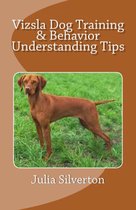 Vizsla Dog Training & Behavior Understanding Tips