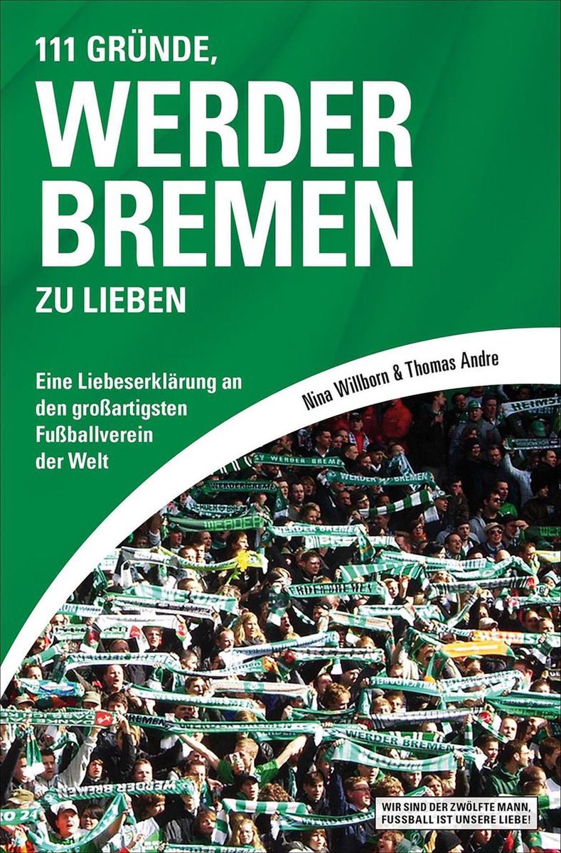 111 Gründe, Werder Bremen zu lieben - Nina Willborn
