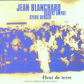 Jean Blanchard & Robert Amyot & Sylvie Berger - Fleur De Terre (CD)