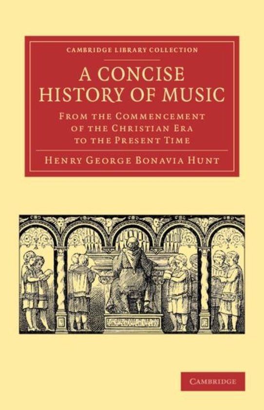 A Concise History of Music 9781108065207 Henry Bonavia Hunt