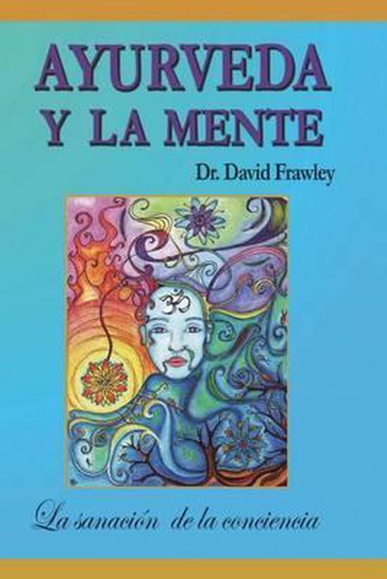 Ayurveda y La Mente, Dr David Frawley 9789584484543 Boeken