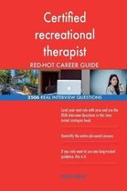 Certified Recreational Therapist Red-Hot Career; 2506 Real Interview Questions