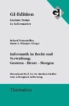 Informatik in Recht und Verwaltung: Gestern - Heute - Morgen