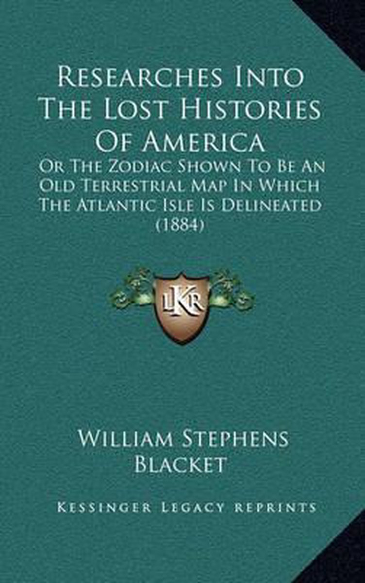 Researches Into The Lost Histories Of America van William Stephens Blacket