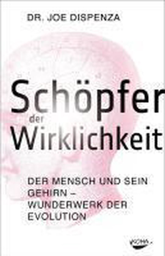 Livre 'Schöpfer der Wirklichkeit' par Dr. Joe Dispenza. Couverture avec une image de tête et de cerveau, avec le texte 'Schöpfer der Wirklichkeit'.