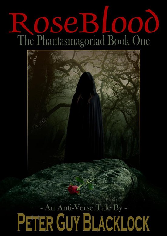 Omslag van Rose Blood: The Phantasmagoriad Book One (An Anti-Verse Tale)
