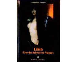 Lilith. Eros des Schwarzen Mondes