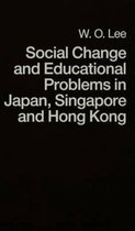 Social Change and Educational Problems in Japan Singapore and Hong Kong