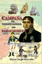 Historia de los países latinoamericanos - Campaña de Invasión del Teniente General don Pablo Morillo 1815-1816