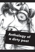 Anthology of a dirty poet
