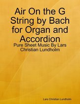 Air On the G String by Bach for Organ and Accordion - Pure Sheet Music By Lars Christian Lundholm