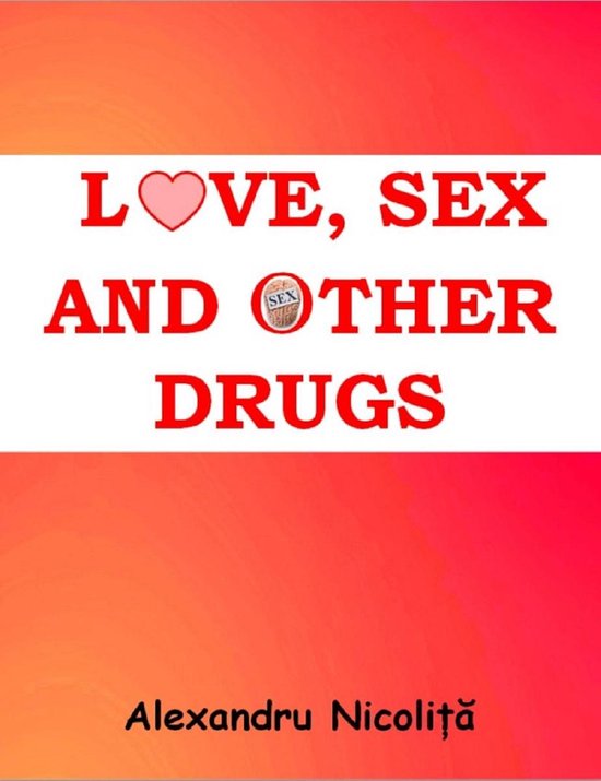 Love, Sex and Other Drugs - cover