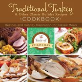 Traditional Turkey & Other Classic Holiday Recipes Cookbook