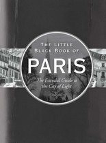 The Little Black Book of Paris, 2012 edition: The Essential Guide to the City of Light