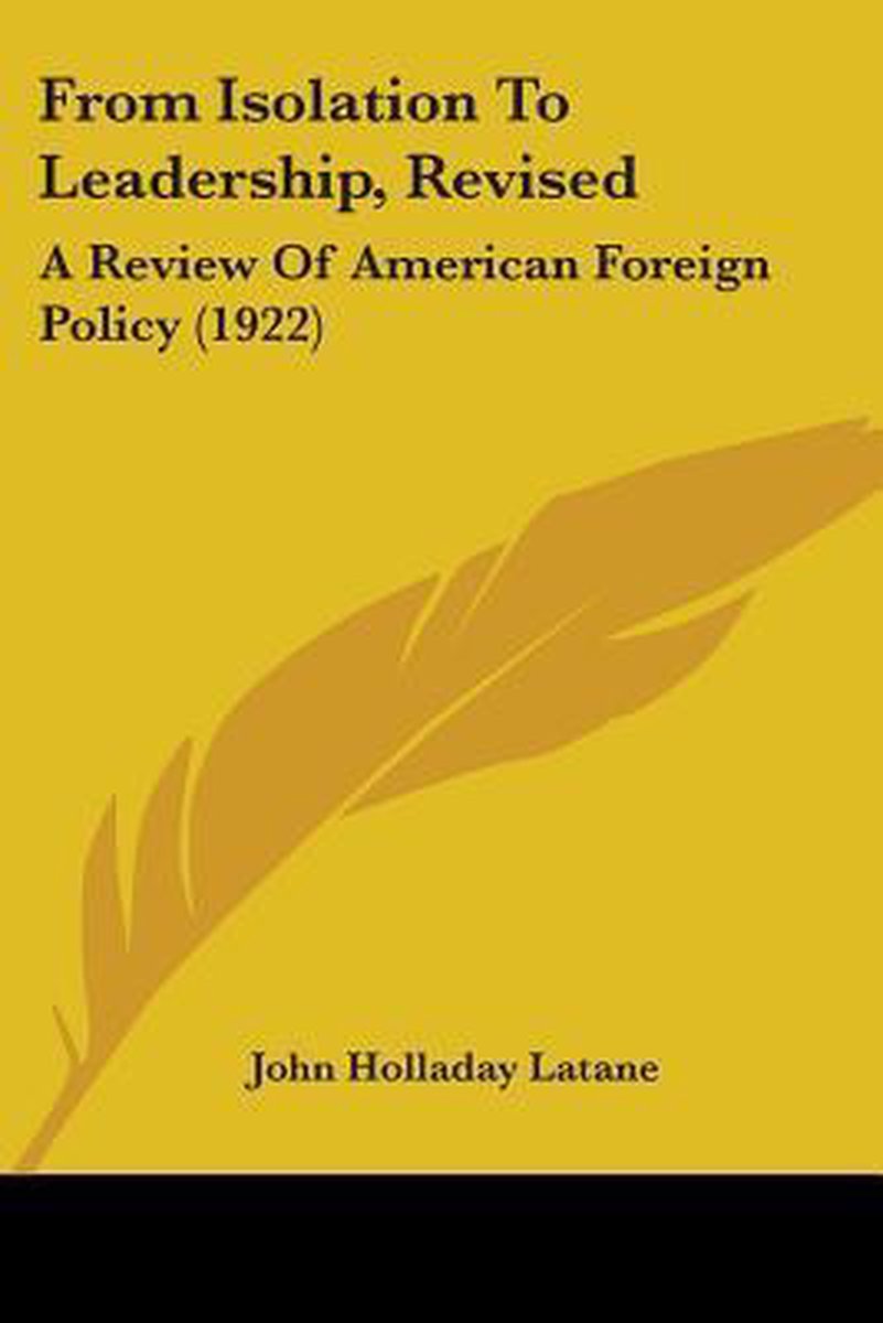 From Isolation To Leadership, Revised van John Holladay Latane
