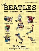 Los Beatles En Todo El Mundo: 8 Paises - Reino Unido, Estados Unidos, Alemania