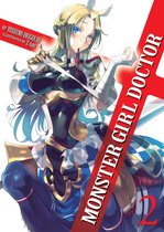 Monster Girl Doctor 2 - Monster Girl Doctor (Light Novel) Vol. 2