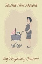 Second Time Around My Pregnancy Journal