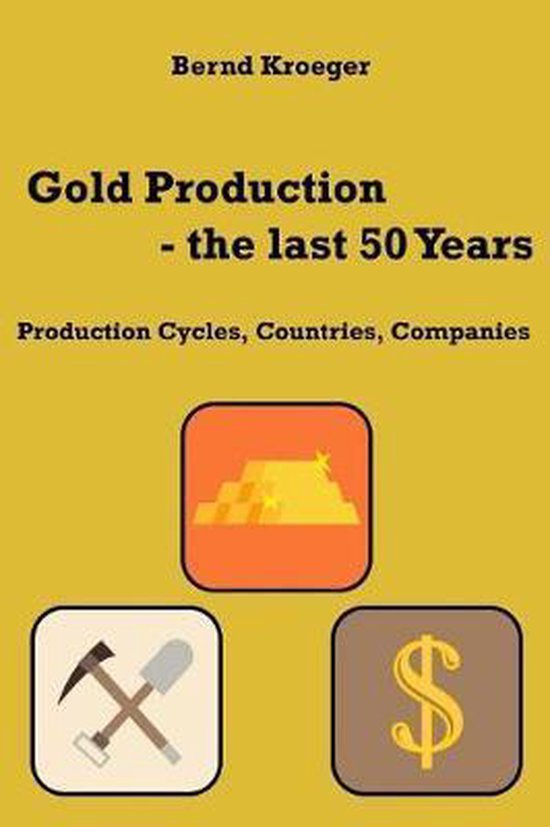 Gold Production - the last 50 Years - cover