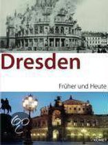 Dresden früher und heute