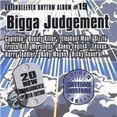 Bigga Judgement: Greensleeves Rhythm Album #19