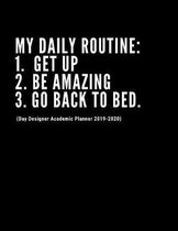 My Daily Routine (Day Designer Academic Planner 2019-2020)