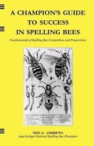 A Champion's Guide to Success in Spelling Bees