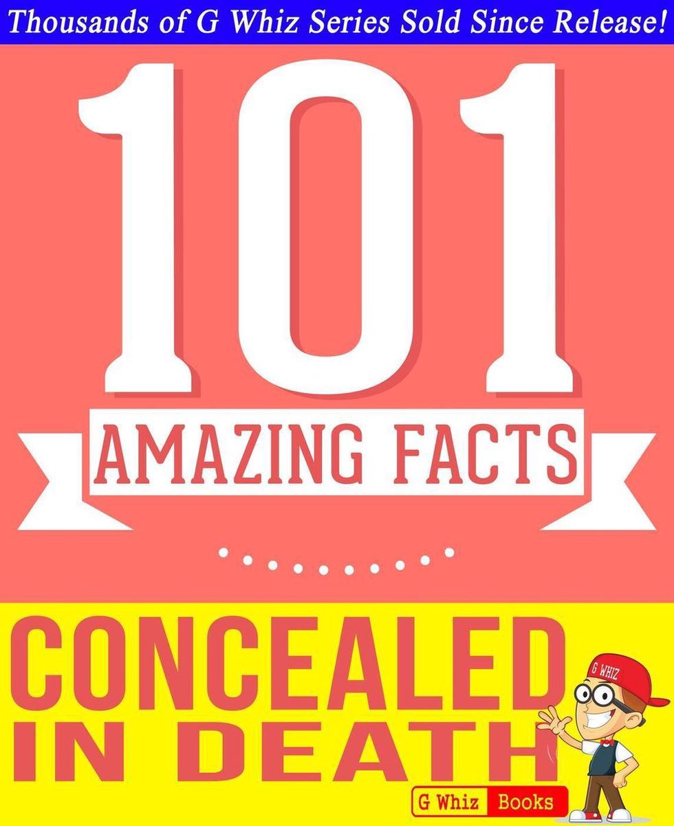GWhizBooks.com - Concealed in Death - 101 Amazing Facts You Didn't Know