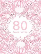 80 Years Loved