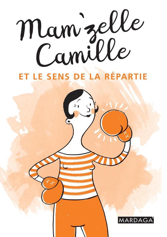 Mam'zelle Camille et le sens de la répartie - cover