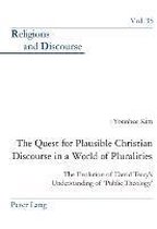The Quest for Plausible Christian Discourse in a World of Pluralities
