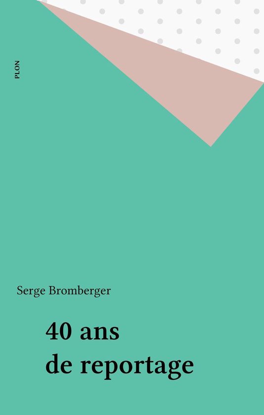 40 ans de reportage - cover
